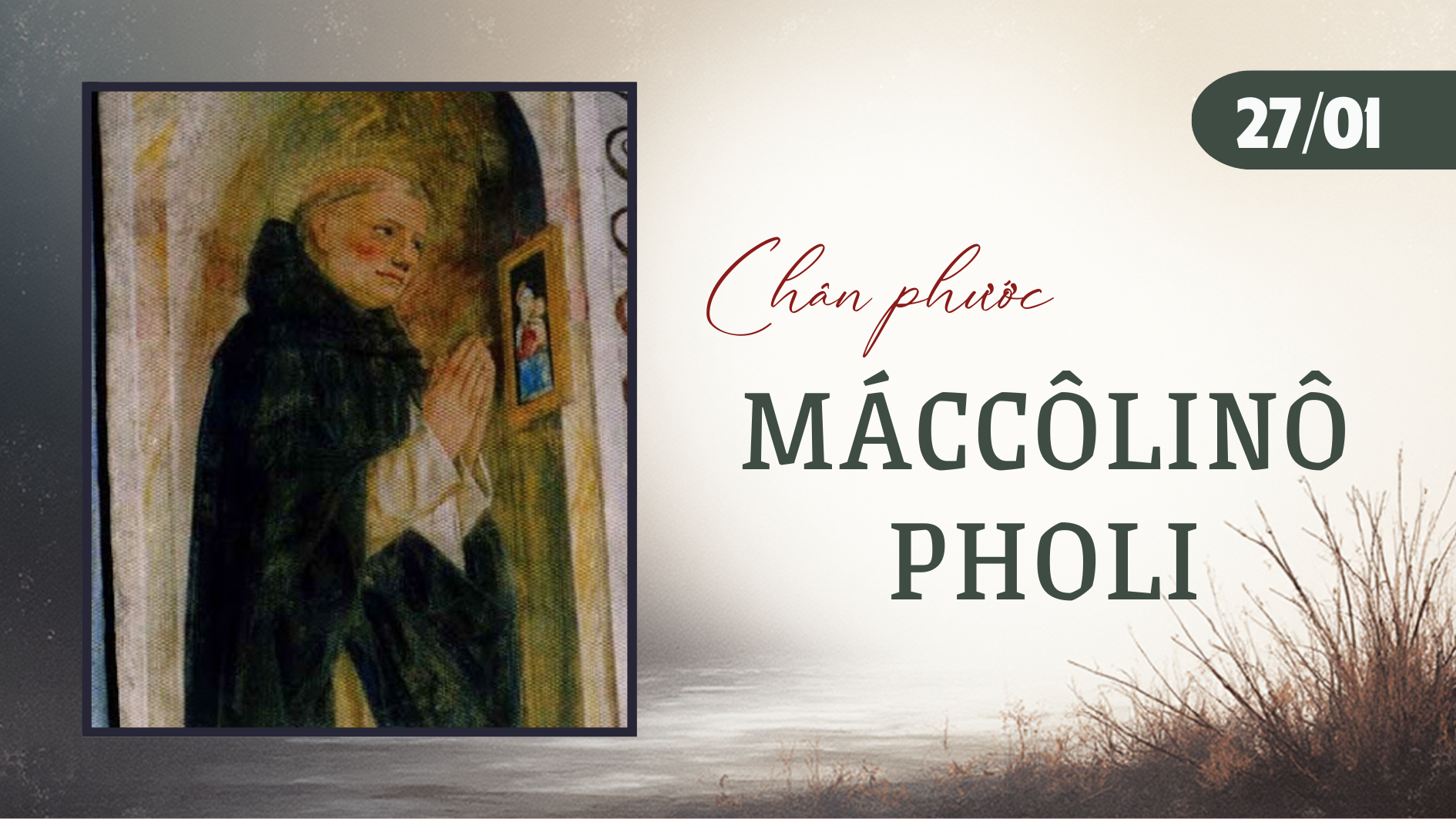 Ngày 27/01 -  Chân phước Mác-cô-li-nô Phô-li